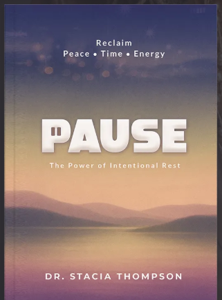 PAUSE Book by Dr. Stacia Thompson
